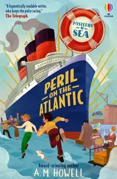 Mysteries at Sea: Peril on the Atlantic, Paperback/A.M. Howell