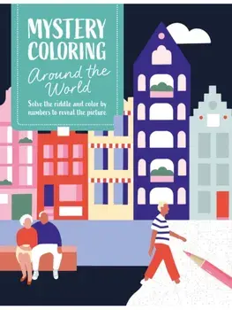 Mystery Coloring Around the World. Solve the Riddle and Color by Numbers to Reveal the Picture, Paperback/David & Charles Publishing