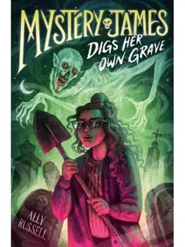 Mystery James Digs Her Own Grave, Hardback/Ally Russell