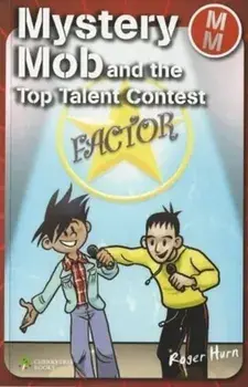 Mystery Mob and the Top Talent Contest, Paperback/Roger Hurn