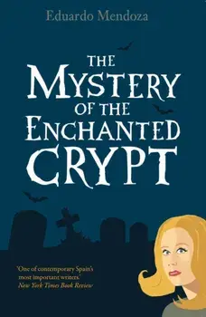 Mystery of the Enchanted Crypt, Paperback/Eduardo Mendoza
