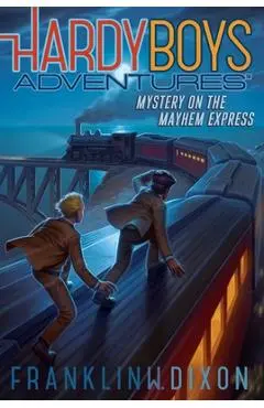 Mystery on the Mayhem Express, 23 - Franklin W. Dixon