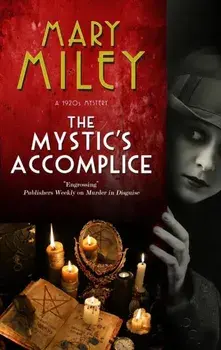 Mystic's Accomplice, Hardback/Mary Miley Theobald
