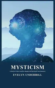 Mysticism, Hardcover/Evelyn Underhill