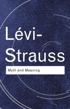 Myth and Meaning, Paperback/Claude Levi-Strauss
