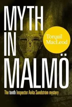 Myth in Malmo, Paperback/Torquil MacLeod