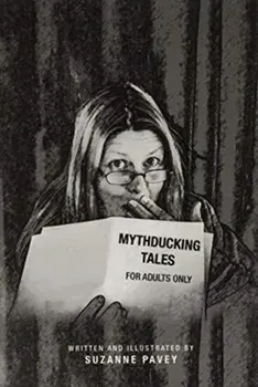 Mythducking Tales. For Adults Only, Hardback/Suzanne Pavey