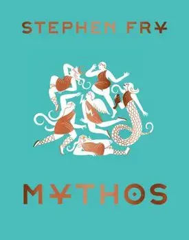 Mythos, Hardcover/Stephen Fry