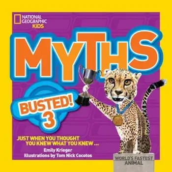 Myths Busted! 3: Just When You Thought You Knew What You Knew, Paperback/Emily Krieger