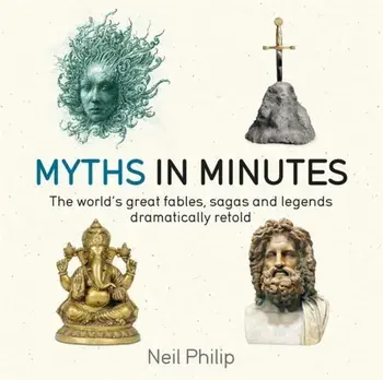 Myths in Minutes, Paperback/Neil Philip