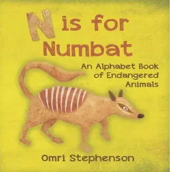 N is for Numbat - An Alphabet Book of Endangered Animals, Paperback/Omri Stephenson