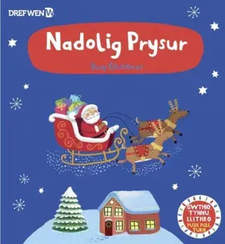 Nadolig Prysur / Busy Christmas. Busy Christmas, Bilingual ed, Hardback/***