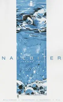 Nailbiter Volume 2: Bloody Hands, Paperback/Joshua Williamson