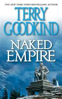 Naked Empire, Paperback/Terry Goodkind