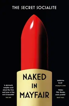 Naked In Mayfair, Paperback/The Secret Socialite