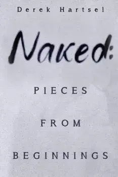 Naked: Pieces from Beginnings, Paperback/***