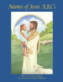 Names of Jesus A, B, C's, Paperback/Steve Newby