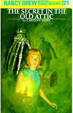 Nancy Drew 21: The Secret in the Old Attic - Carolyn Keene