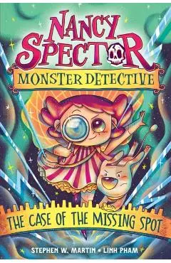 Nancy Spector, Monster Detective 1: The Case of the Missing Spot - Stephen W. Martin