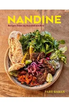 Nandine: Recipes from My Kurdish Kitchen - Pary Baban