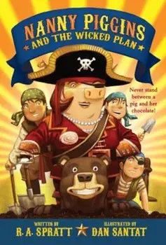 Nanny Piggins and the Wicked Plan, Paperback/R. A. Spratt