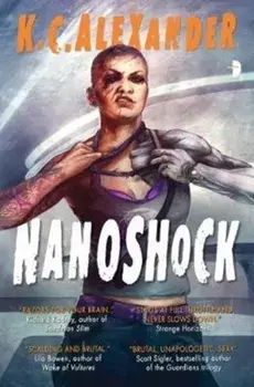 Nanoshock. BOOK II IN THE SINLESS SERIES, Paperback/K. C. Alexander