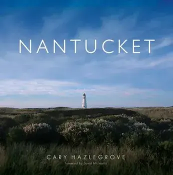 Nantucket, Hardcover/Cary Hazlegrove