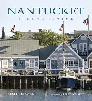 Nantucket: Island Living, Hardcover/Leslie Linsley