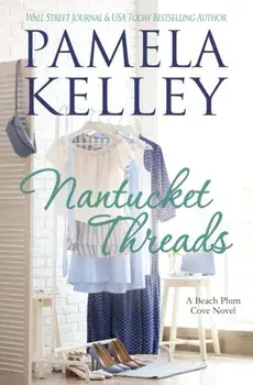Nantucket Threads, Paperback/Pamela M. Kelley