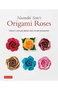 Naomiki Sato's Origami Roses - Naomiki Sato