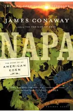 Napa: The Story of an American Eden - James Conaway