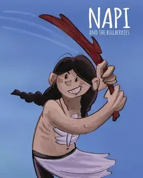 Napi & the Bullberries: Level 2 Reader, Paperback/Jason Eaglespeaker