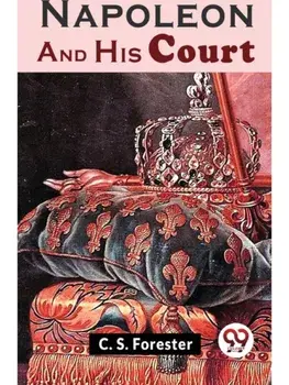 Napoleon And His Court, Paperback/***