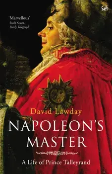 Napoleon's Master. A Life of Prince Talleyrand, Paperback/David Lawday