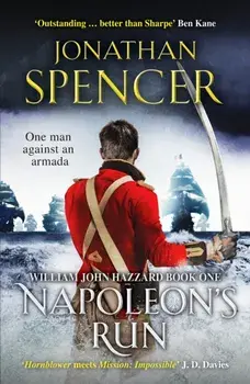 Napoleon's Run. An epic naval adventure of espionage and action, Paperback/Jonathan Spencer