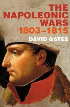 Napoleonic Wars 1803-1815, Paperback/David Gates