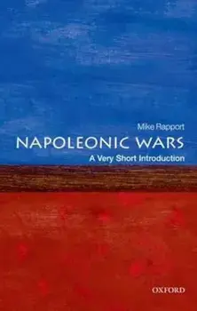 Napoleonic Wars: A Very Short Introduction, Paperback/Mike Rapport