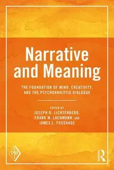 Narrative and Meaning. The Foundation of Mind, Creativity, and the Psychoanalytic Dialogue, Paperback/***