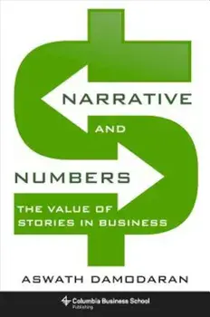 Narrative and Numbers: The Value of Stories in Business, Hardcover/Aswath Damodaran