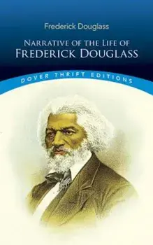 Narrative of the Life of Frederick Douglass, Paperback/Frederick Douglass