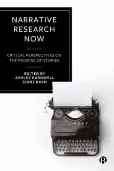 Narrative Research Now. Critical Perspectives on the Promise of Stories, Hardback/***