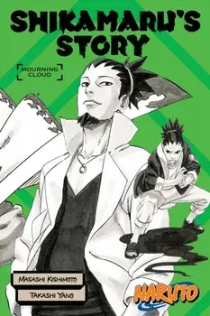 Naruto: Shikamaru's Story--Mourning Clouds, Paperback/Kishimoto Masashi