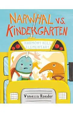 Narwhal vs. Kindergarten - Vanessa Roeder