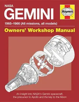 NASA Gemini 1965-1966 (All Missions, All Models): An Insight Into NASA's Gemini Spacecraft, the Precursor to Apollo and the Key to the Moon, Hardcover/David Woods