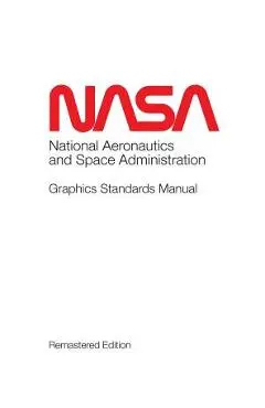 NASA Graphics Standards Manual Remastered Edition - Tony Darnell
