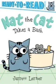 Nat the Cat Takes a Bath. Ready-to-Read Pre-Level 1, Hardback/***