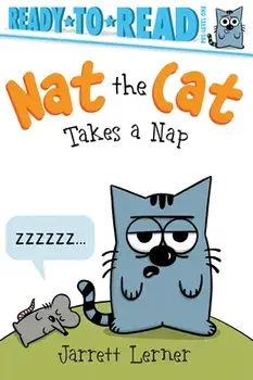 Nat the Cat Takes a Nap: Ready-To-Read Pre-Level 1, Hardcover/Jarrett Lerner