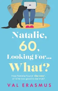 Natalie, 60, Looking For... What?, Paperback/Val Erasmus