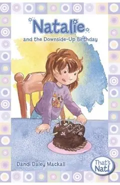 Natalie and the Downside-Up Birthday - Dandi Daley Mackall