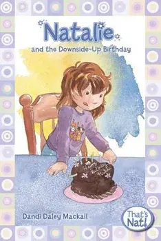 Natalie and the Downside-Up Birthday, Paperback/Dandi Daley Mackall